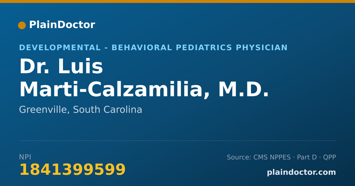 Shareable card for Luis Marti-Calzamilia, M.D. - Developmental - Behavioral Pediatrics Physician, Greenville, SC