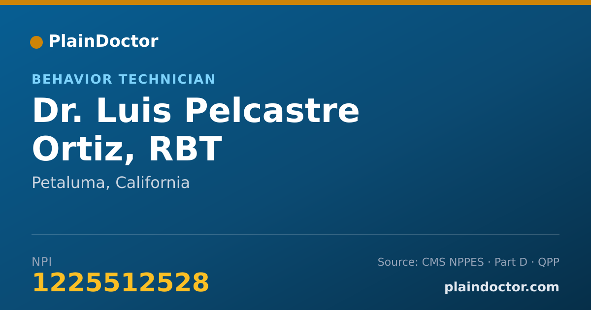 Shareable card for Luis Pelcastre Ortiz, RBT - Behavior Technician, Petaluma, CA
