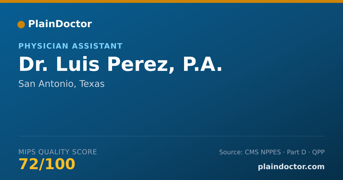 Shareable card for Luis Perez, P.A. - Physician Assistant, San Antonio, TX
