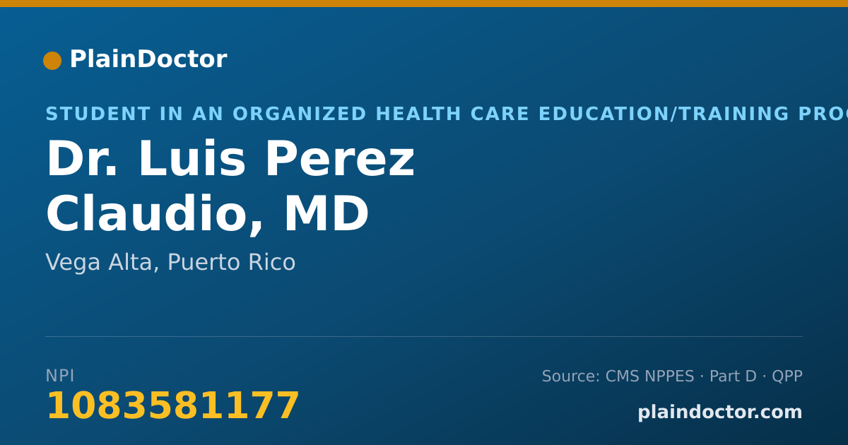 Shareable card for Luis Perez Claudio, MD - Student in an Organized Health Care Education/Training Program, Vega Alta, PR