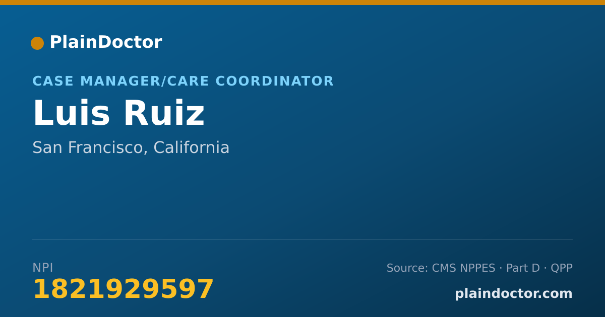 Shareable card for Luis Ruiz - Case Manager/Care Coordinator, San Francisco, CA