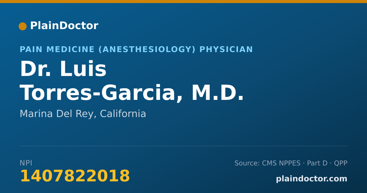Shareable card for Luis Torres-Garcia, M.D. - Pain Medicine (Anesthesiology) Physician, Marina Del Rey, CA