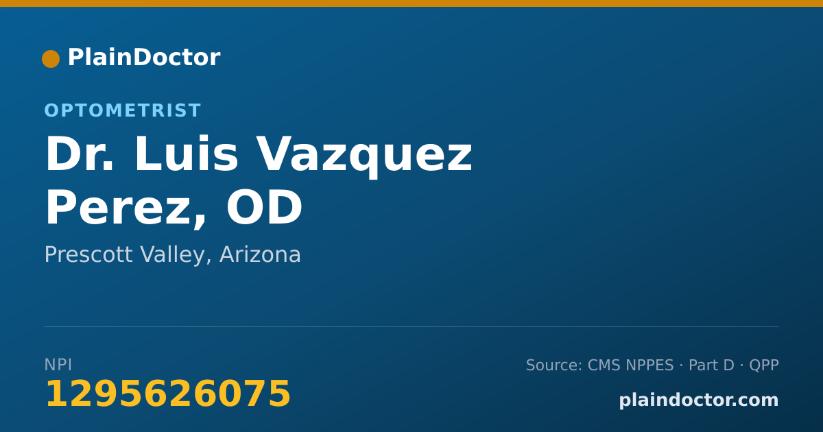 Shareable card for Luis Vazquez Perez, OD - Optometrist, Prescott Valley, AZ