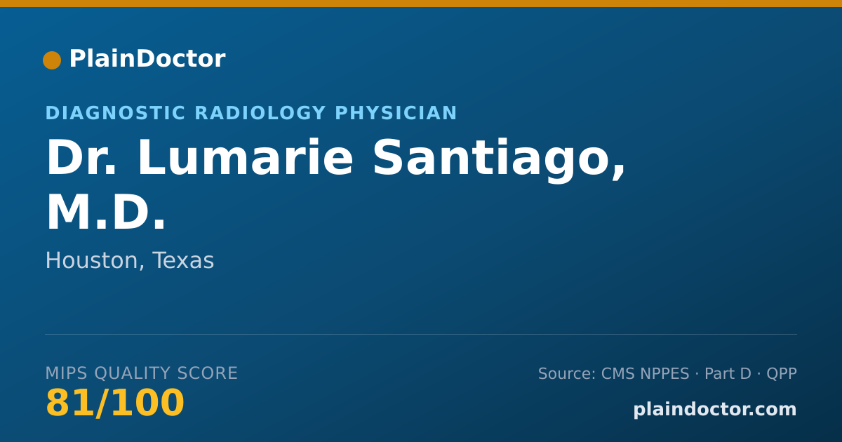 Shareable card for Lumarie Santiago, M.D. - Diagnostic Radiology Physician, Houston, TX