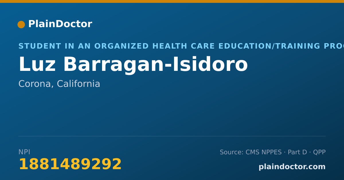 Shareable card for Luz Barragan-Isidoro - Student in an Organized Health Care Education/Training Program, Corona, CA