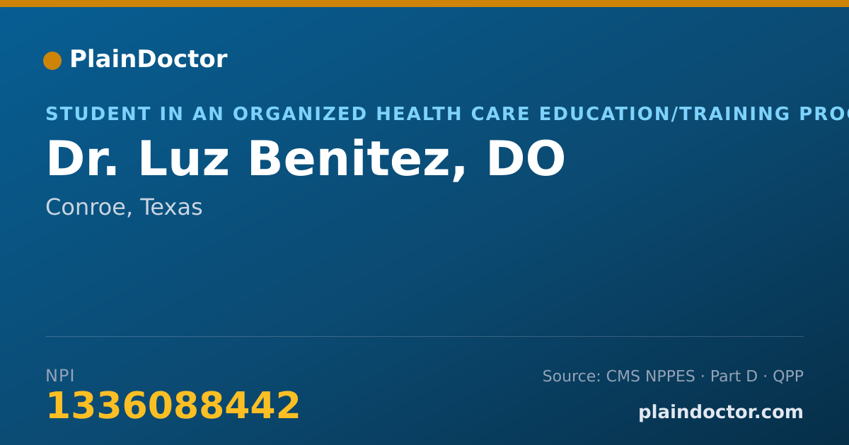 Shareable card for Luz Benitez, DO - Student in an Organized Health Care Education/Training Program, Conroe, TX