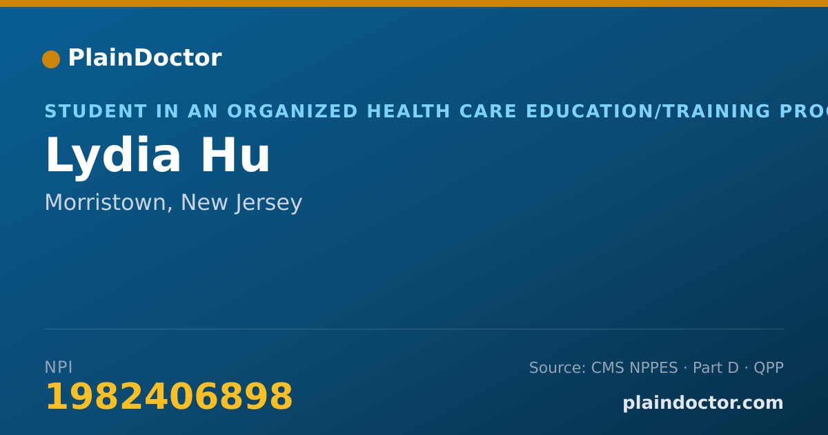 Shareable card for Lydia Hu - Student in an Organized Health Care Education/Training Program, Morristown, NJ