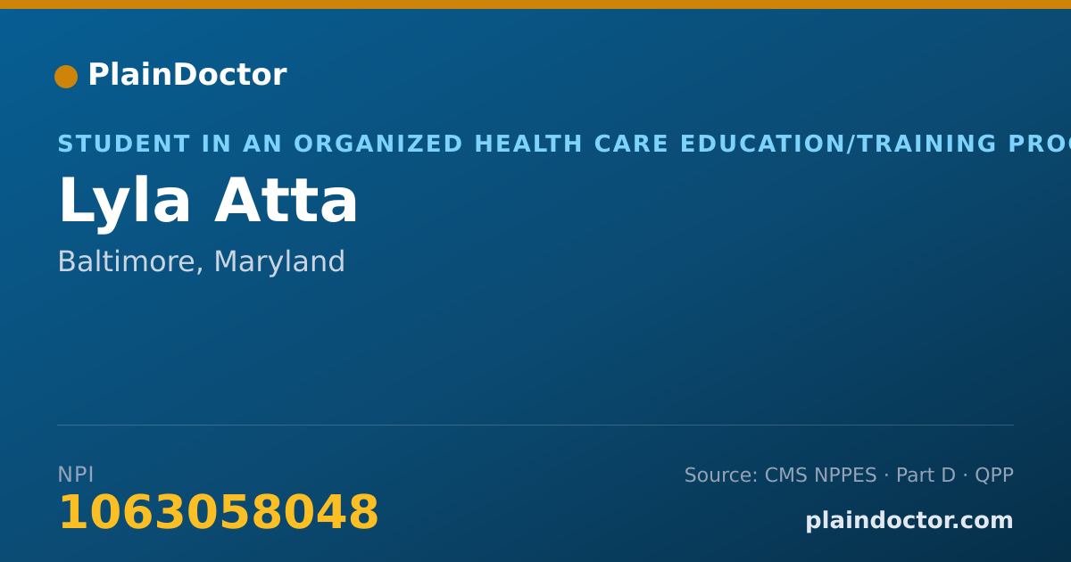 Shareable card for Lyla Atta - Student in an Organized Health Care Education/Training Program, Baltimore, MD