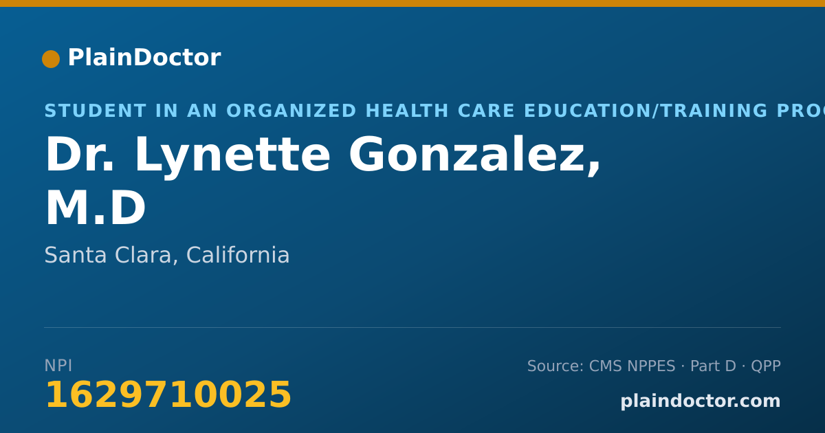 Shareable card for Lynette Gonzalez, M.D - Student in an Organized Health Care Education/Training Program, Santa Clara, CA