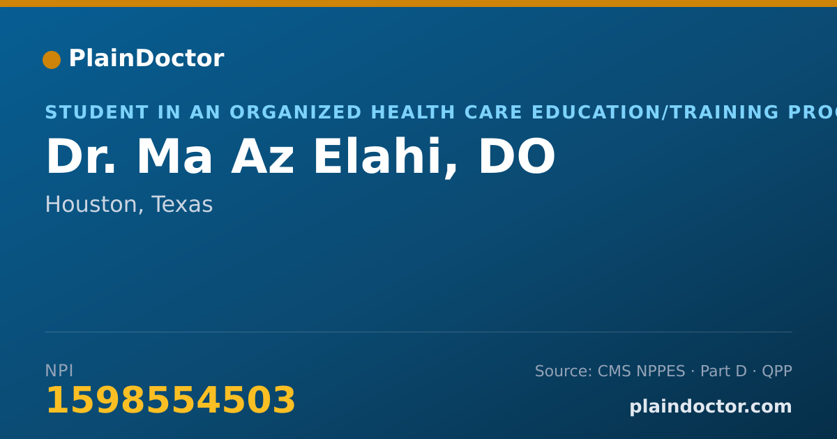Shareable card for Ma Az Elahi, DO - Student in an Organized Health Care Education/Training Program, Houston, TX
