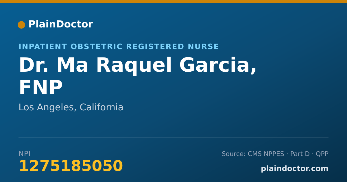 Shareable card for Ma Raquel Garcia, FNP - Inpatient Obstetric Registered Nurse, Los Angeles, CA