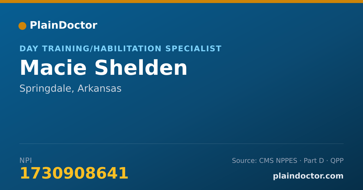 Shareable card for Macie Shelden - Day Training/Habilitation Specialist, Springdale, AR