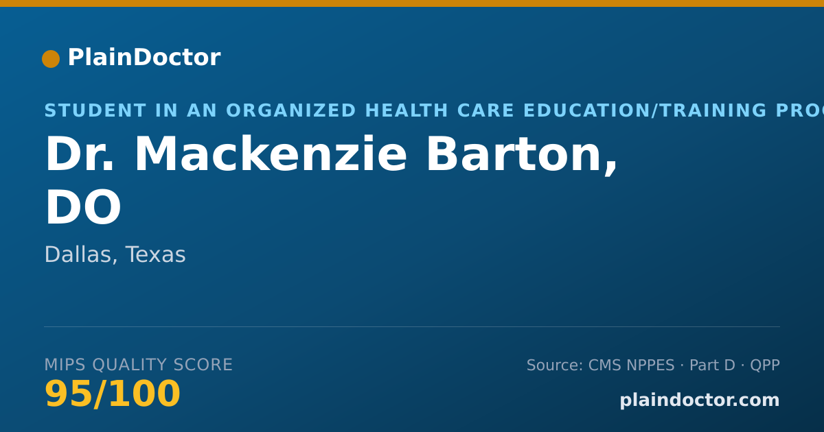 Shareable card for Mackenzie Barton, DO - Student in an Organized Health Care Education/Training Program, Dallas, TX