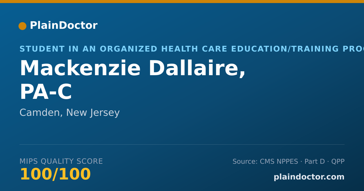 Shareable card for Mackenzie Dallaire, PA-C - Student in an Organized Health Care Education/Training Program, Camden, NJ