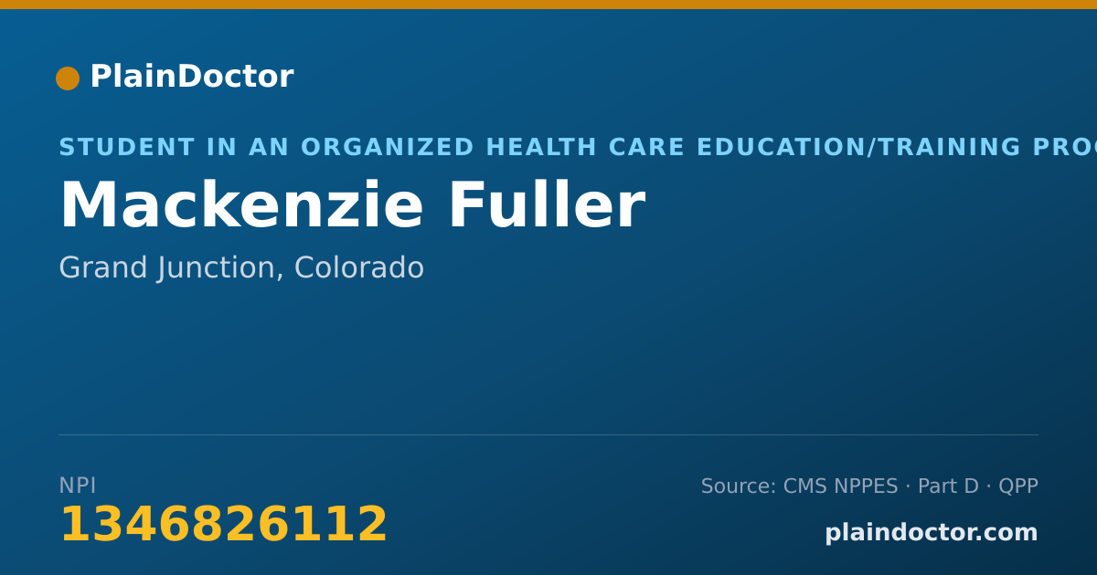 Shareable card for Mackenzie Fuller - Student in an Organized Health Care Education/Training Program, Grand Junction, CO