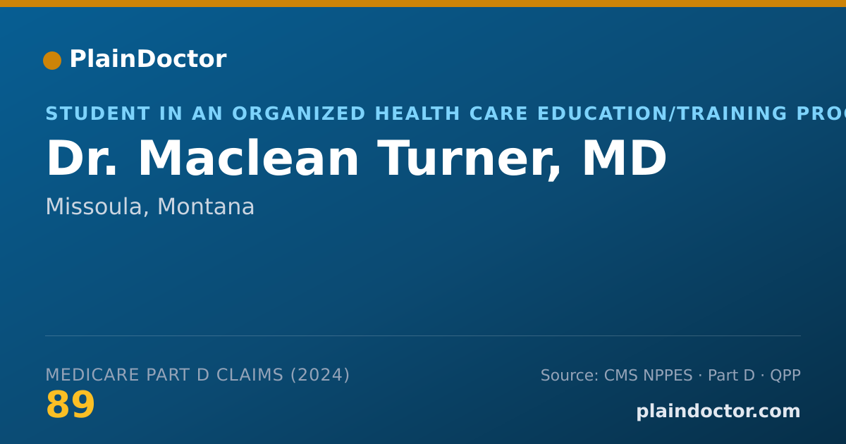 Shareable card for Maclean Turner, MD - Student in an Organized Health Care Education/Training Program, Missoula, MT