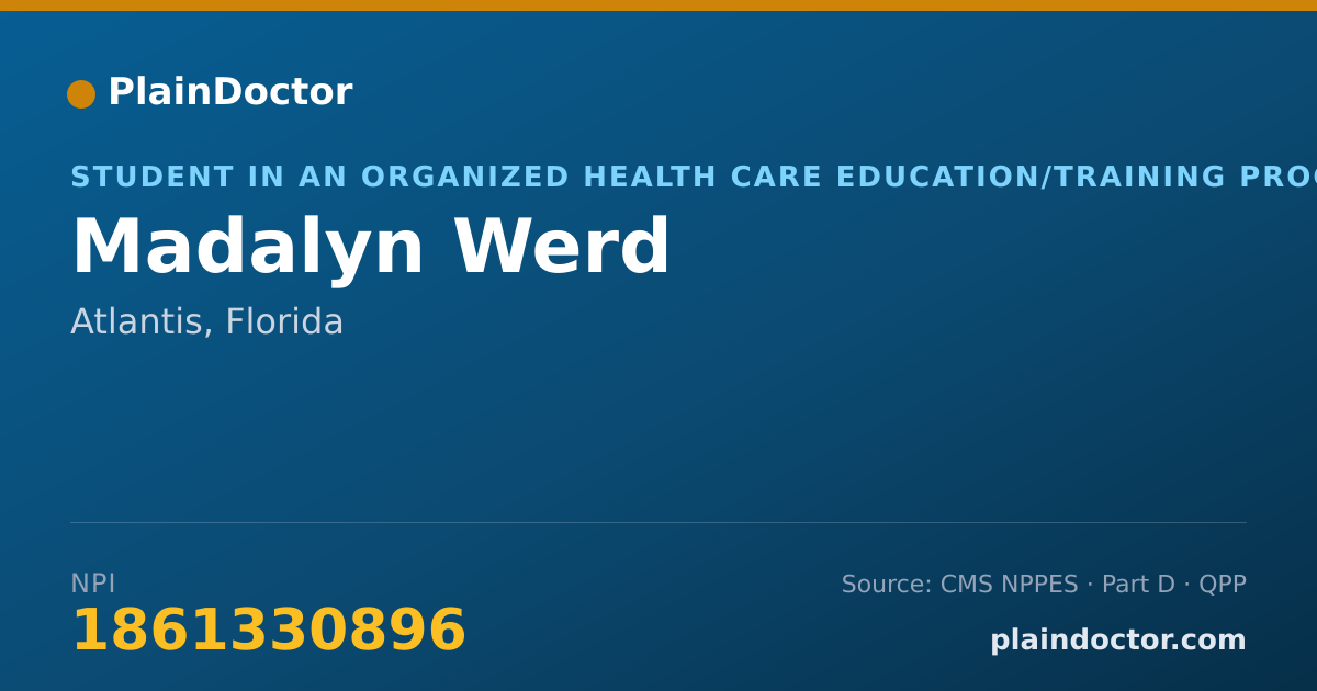 Shareable card for Madalyn Werd - Student in an Organized Health Care Education/Training Program, Atlantis, FL