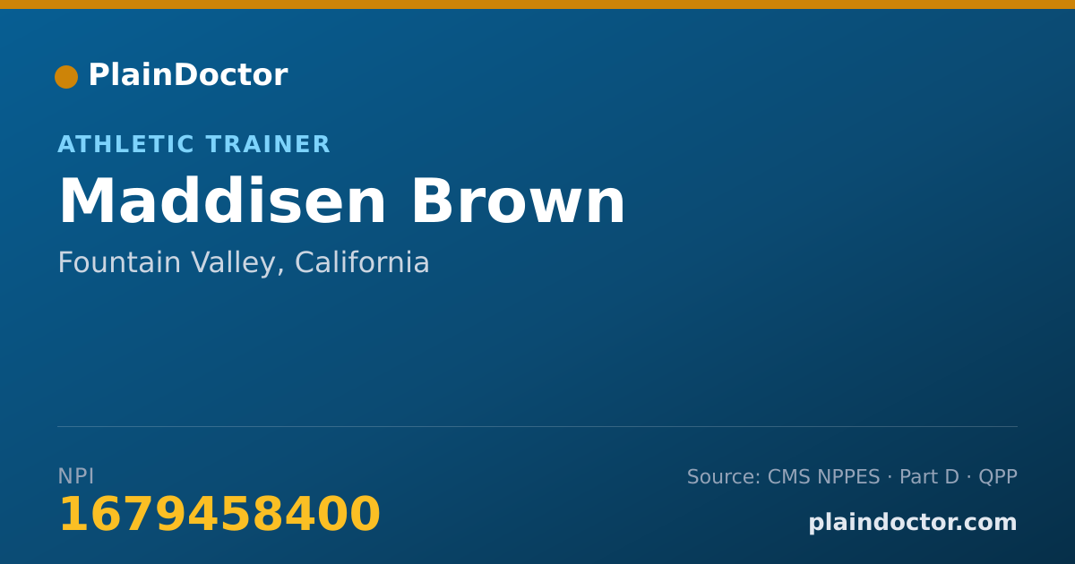 Shareable card for Maddisen Brown - Athletic Trainer, Fountain Valley, CA
