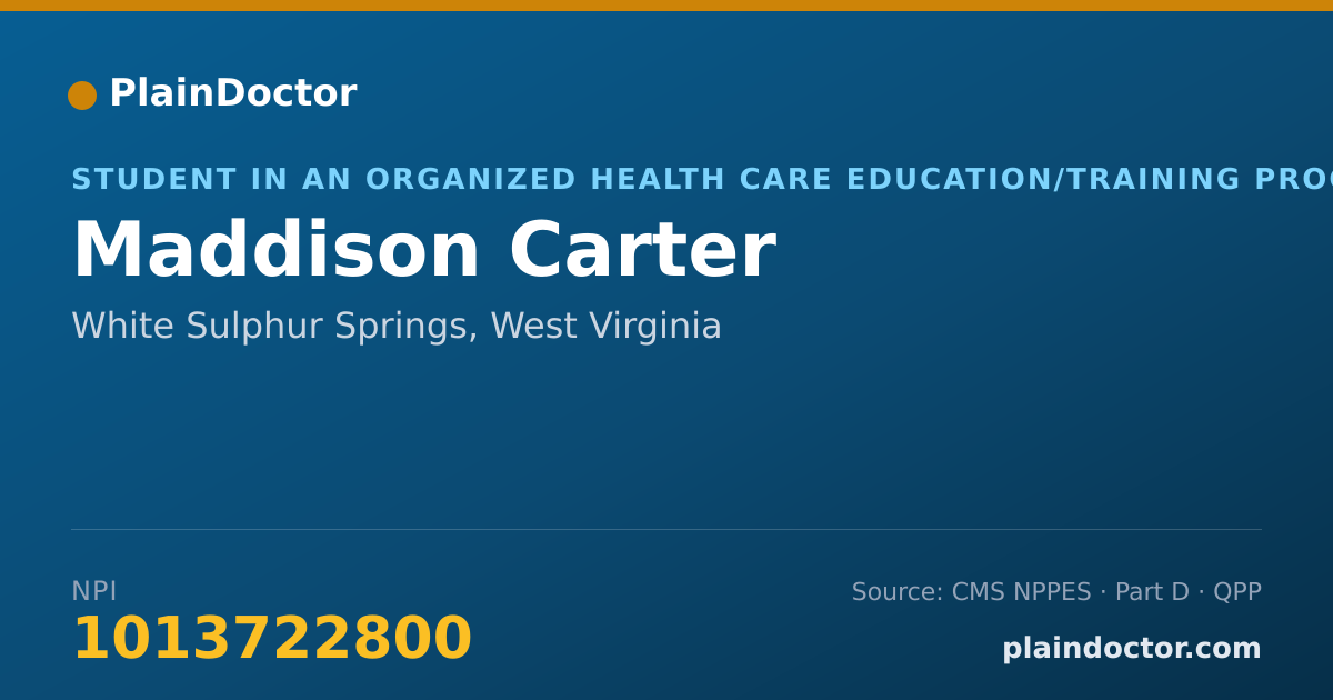 Shareable card for Maddison Carter - Student in an Organized Health Care Education/Training Program, White Sulphur Springs, WV