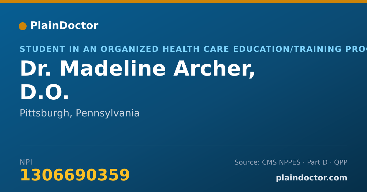 Shareable card for Madeline Archer, D.O. - Student in an Organized Health Care Education/Training Program, Pittsburgh, PA
