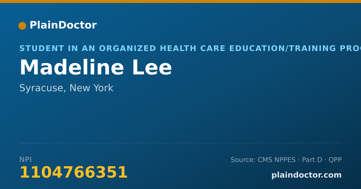 Shareable card for Madeline Lee - Student in an Organized Health Care Education/Training Program, Syracuse, NY
