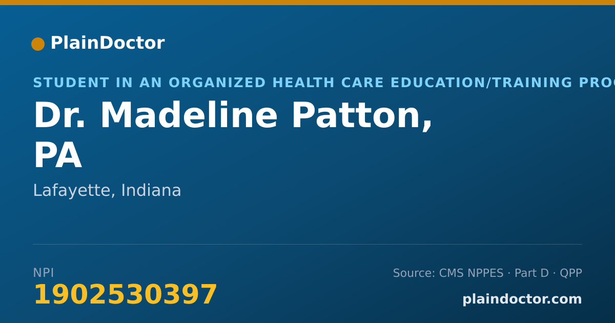 Shareable card for Madeline Patton, PA - Student in an Organized Health Care Education/Training Program, Lafayette, IN