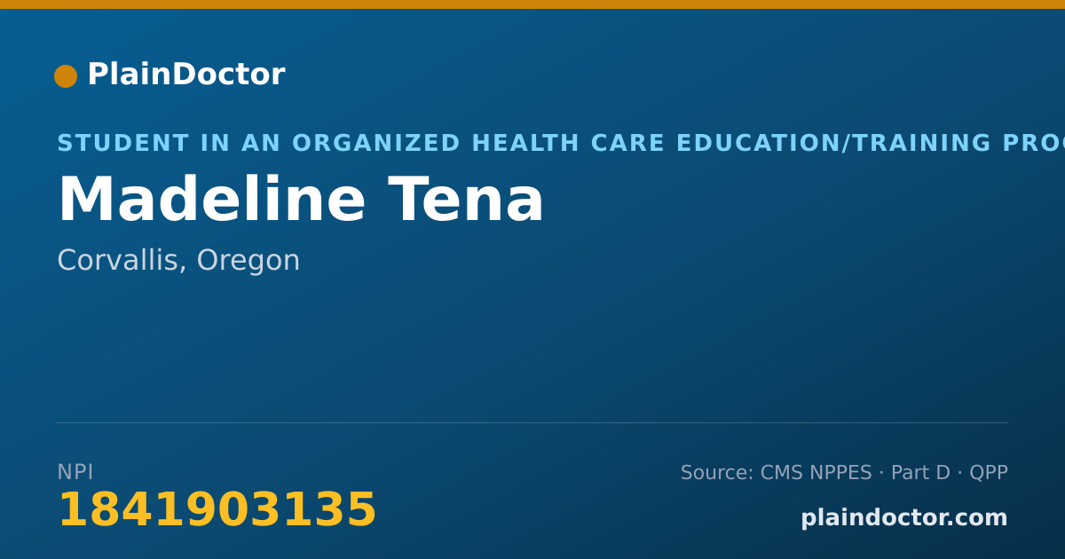 Shareable card for Madeline Tena - Student in an Organized Health Care Education/Training Program, Corvallis, OR
