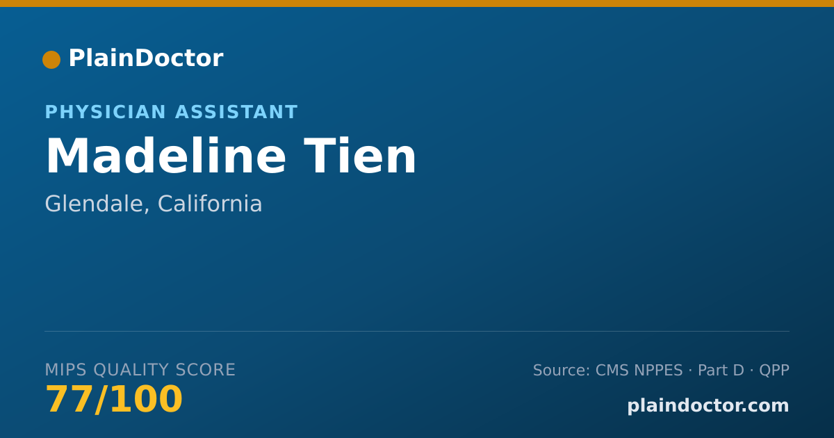 Shareable card for Madeline Tien - Physician Assistant, Glendale, CA