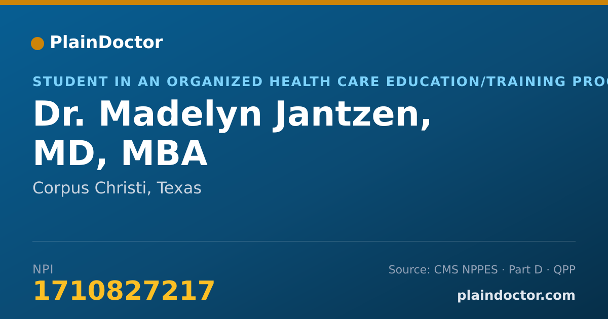 Shareable card for Madelyn Jantzen, MD, MBA - Student in an Organized Health Care Education/Training Program, Corpus Christi, TX