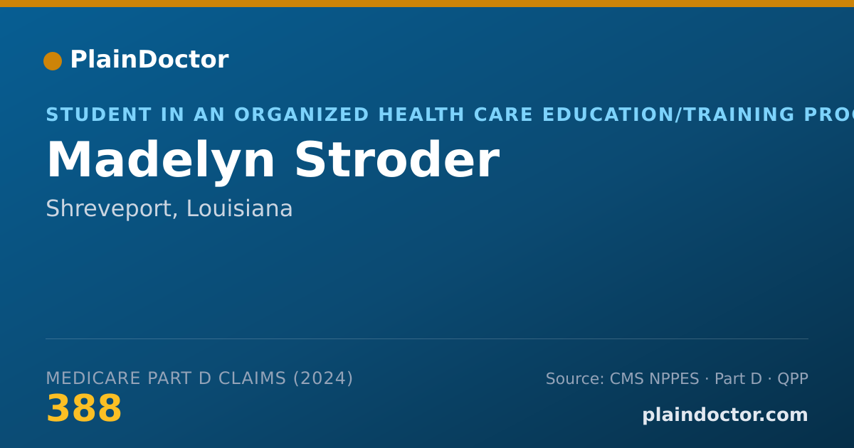 Shareable card for Madelyn Stroder - Student in an Organized Health Care Education/Training Program, Shreveport, LA