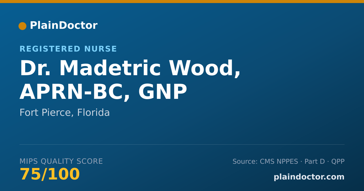 Shareable card for Madetric Wood, APRN-BC, GNP - Registered Nurse, Fort Pierce, FL
