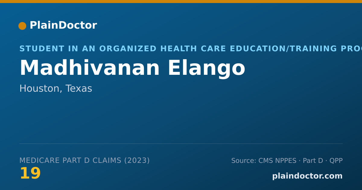 Shareable card for Madhivanan Elango - Student in an Organized Health Care Education/Training Program, Houston, TX
