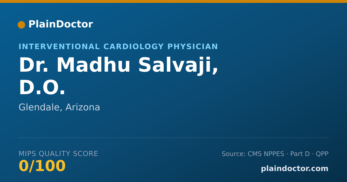 Shareable card for Madhu Salvaji, D.O. - Interventional Cardiology Physician, Glendale, AZ