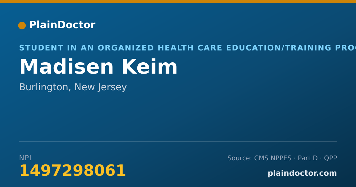 Shareable card for Madisen Keim - Student in an Organized Health Care Education/Training Program, Burlington, NJ