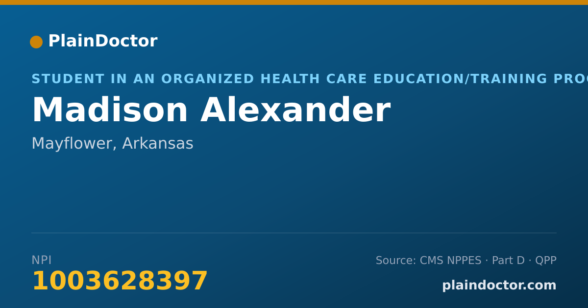 Shareable card for Madison Alexander - Student in an Organized Health Care Education/Training Program, Mayflower, AR