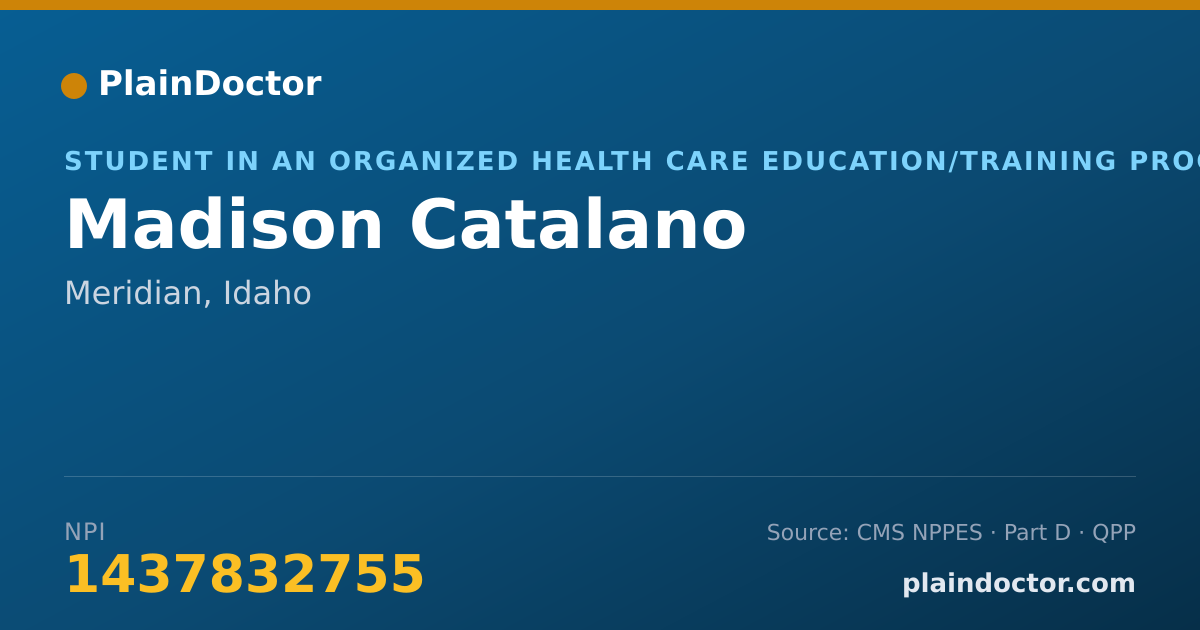 Shareable card for Madison Catalano - Student in an Organized Health Care Education/Training Program, Meridian, ID
