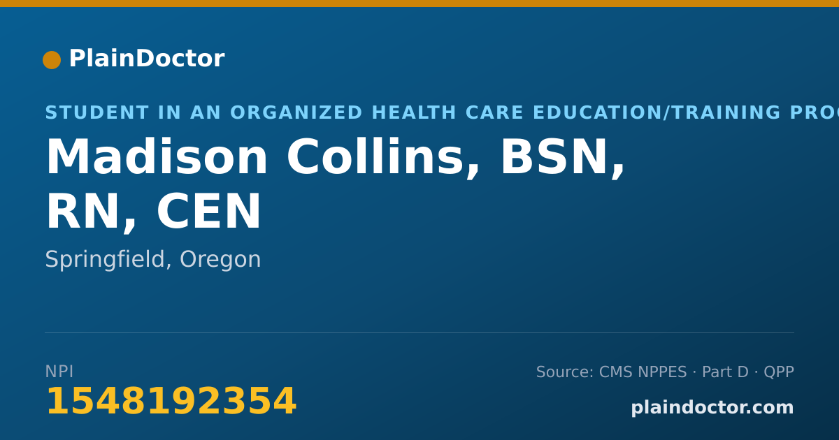 Shareable card for Madison Collins, BSN, RN, CEN - Student in an Organized Health Care Education/Training Program, Springfield, OR