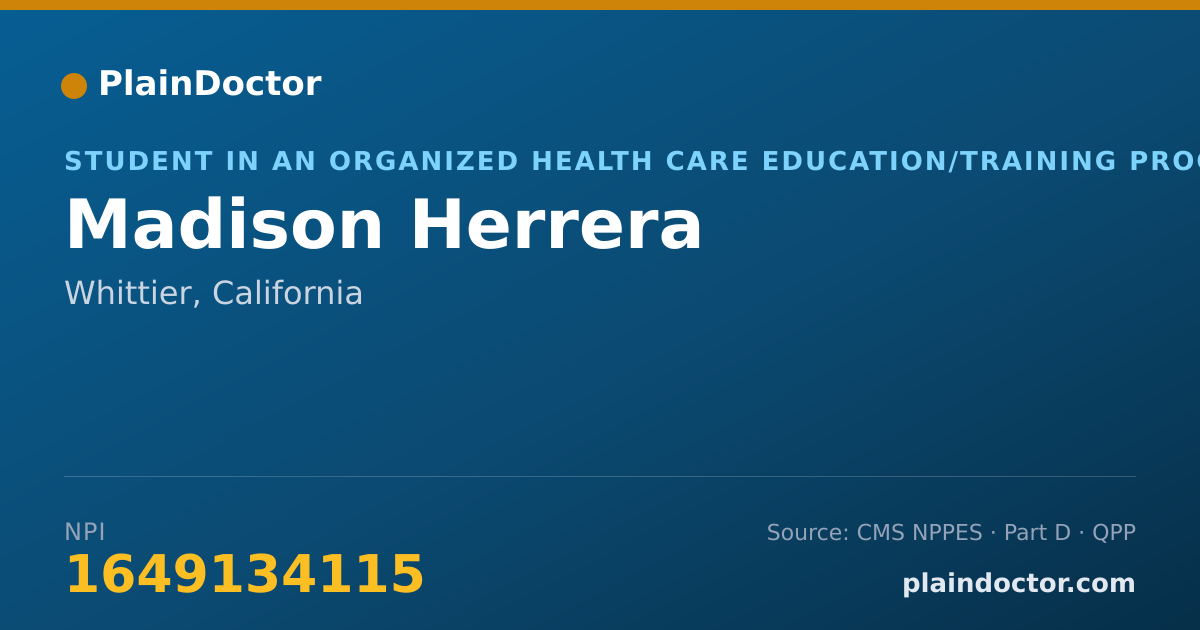 Shareable card for Madison Herrera - Student in an Organized Health Care Education/Training Program, Whittier, CA