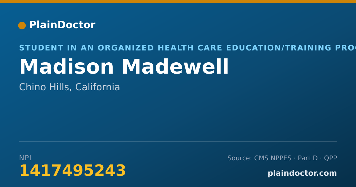 Shareable card for Madison Madewell - Student in an Organized Health Care Education/Training Program, Chino Hills, CA