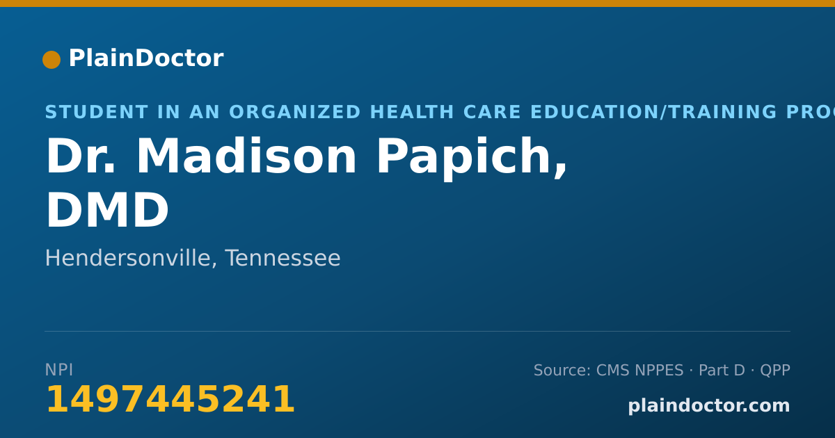 Shareable card for Madison Papich, DMD - Student in an Organized Health Care Education/Training Program, Hendersonville, TN