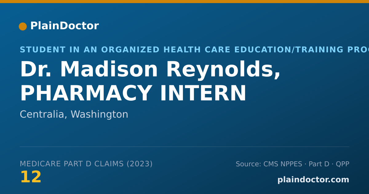 Shareable card for Madison Reynolds, PHARMACY INTERN - Student in an Organized Health Care Education/Training Program, Centralia, WA