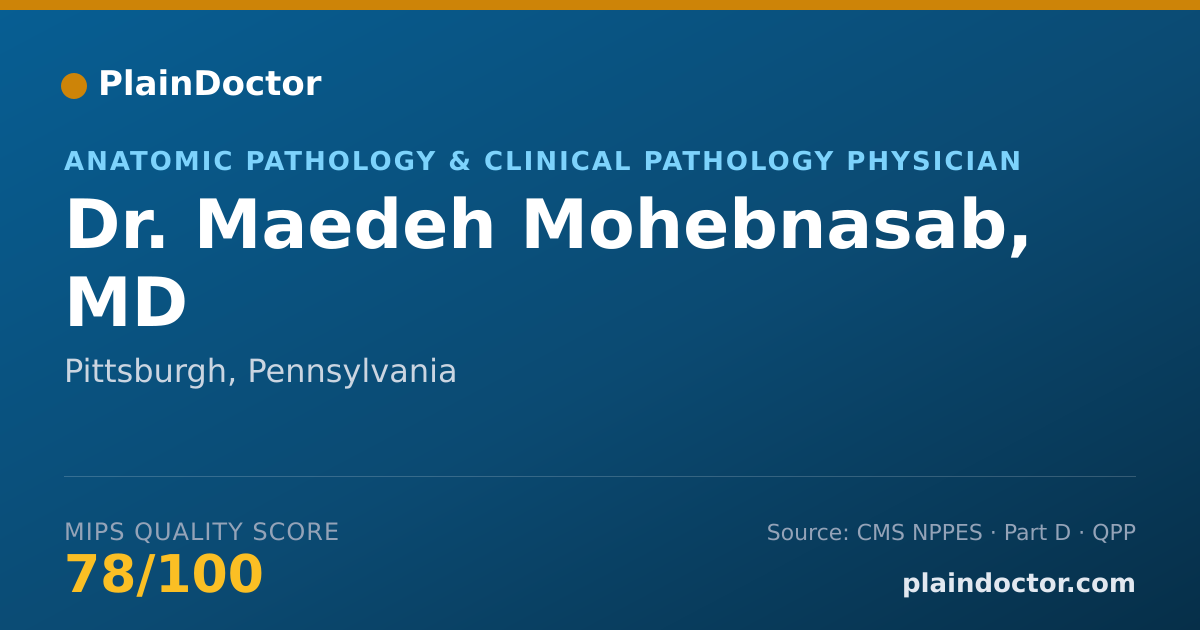 Shareable card for Maedeh Mohebnasab, MD - Anatomic Pathology & Clinical Pathology Physician, Pittsburgh, PA