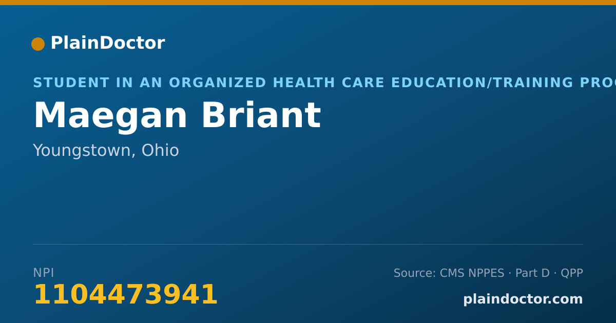 Shareable card for Maegan Briant - Student in an Organized Health Care Education/Training Program, Youngstown, OH