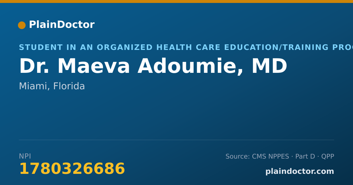 Shareable card for Maeva Adoumie, MD - Student in an Organized Health Care Education/Training Program, Miami, FL