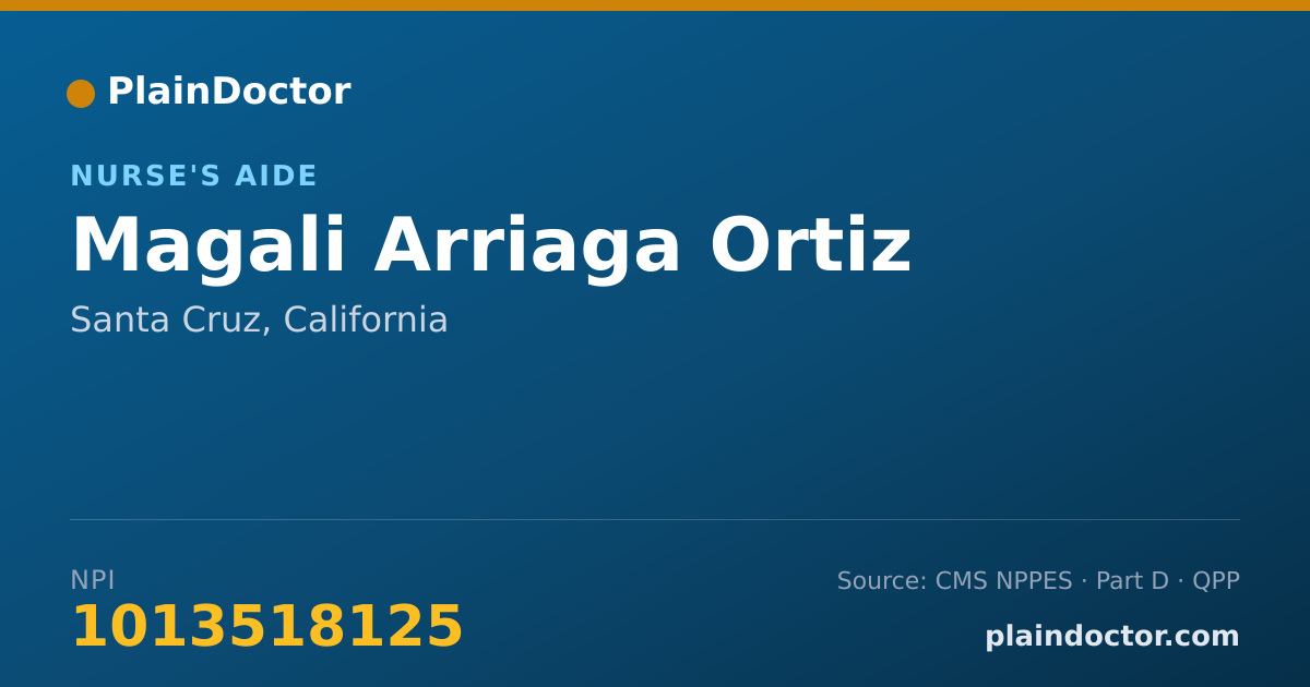 Shareable card for Magali Arriaga Ortiz - Nurse's Aide, Santa Cruz, CA
