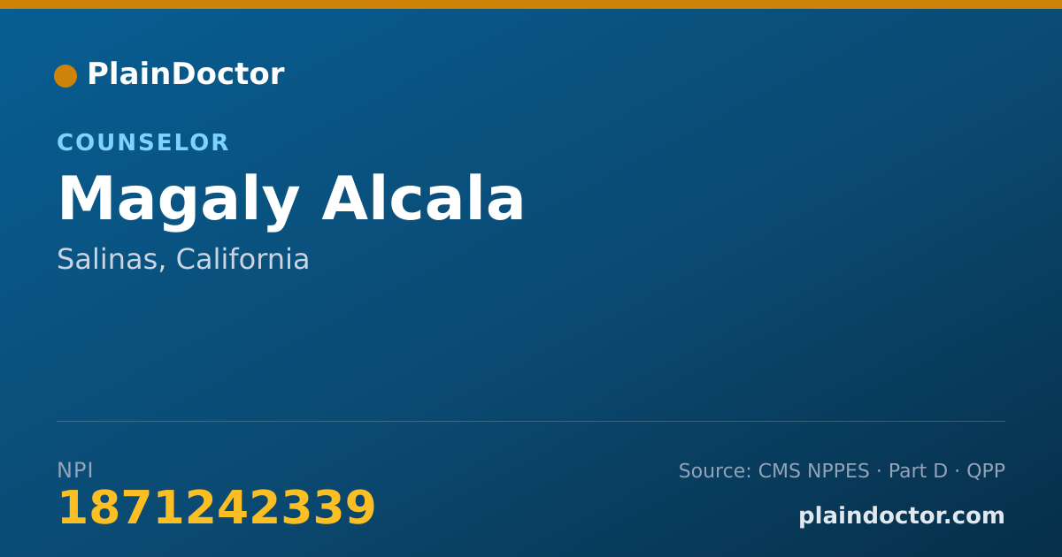 Shareable card for Magaly Alcala - Counselor, Salinas, CA
