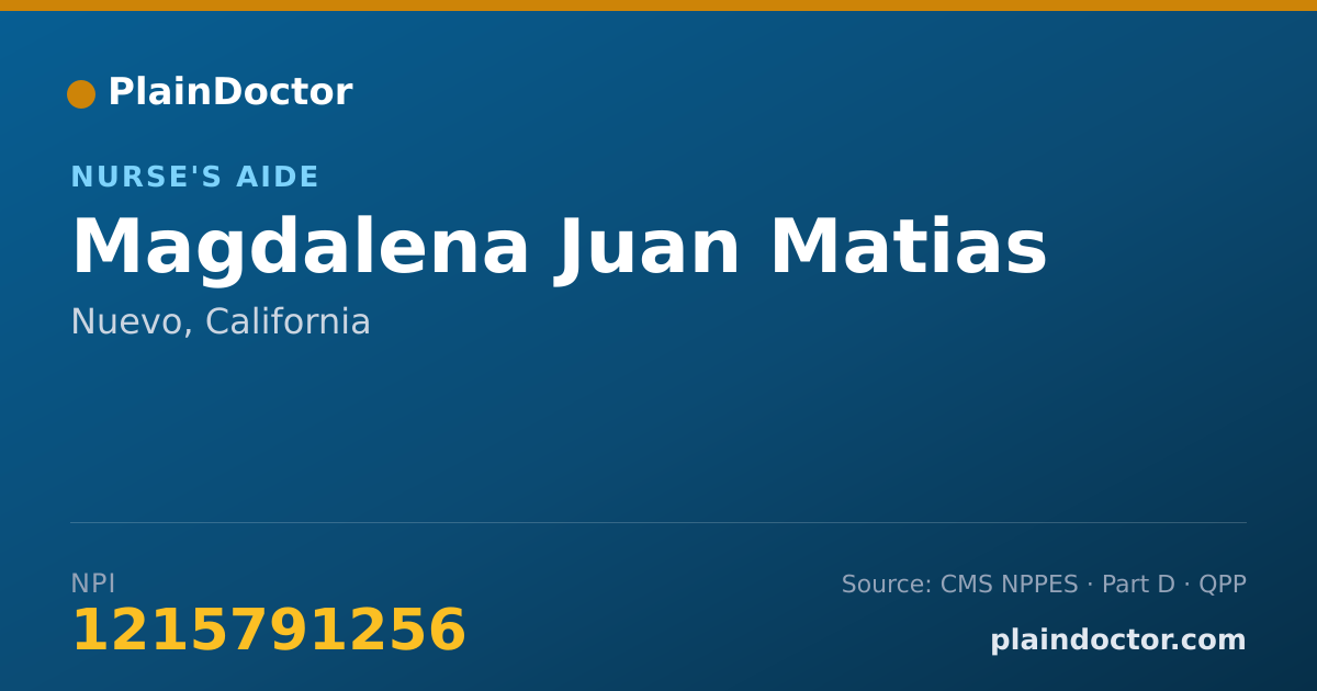 Shareable card for Magdalena Juan Matias - Nurse's Aide, Nuevo, CA