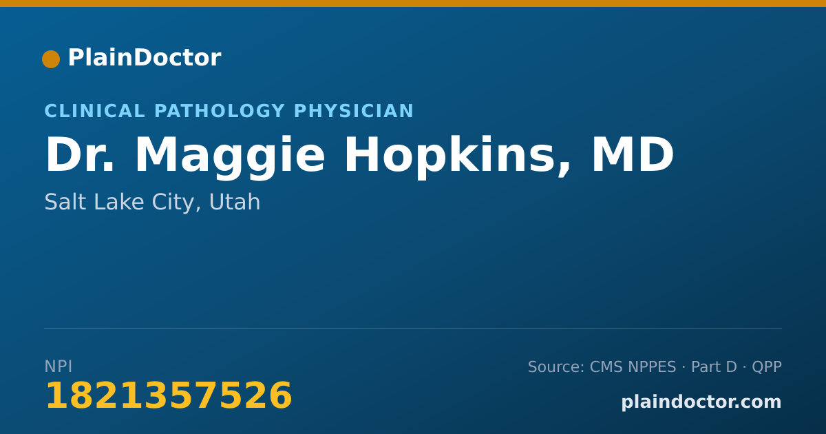 Shareable card for Maggie Hopkins, MD - Clinical Pathology Physician, Salt Lake City, UT
