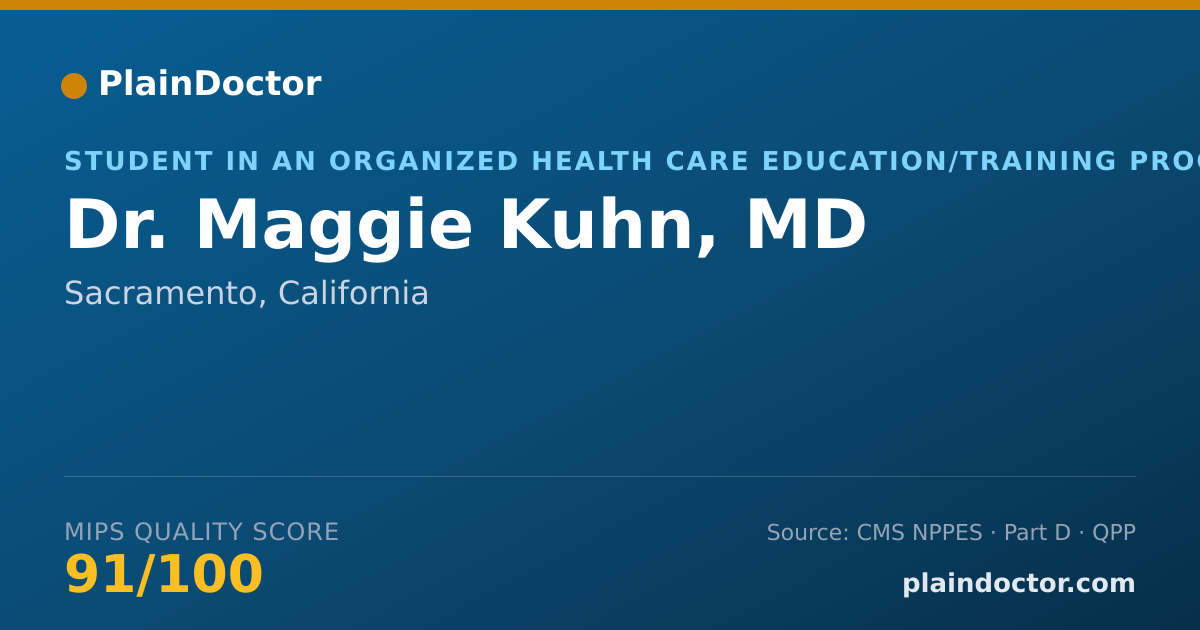 Shareable card for Maggie Kuhn, MD - Student in an Organized Health Care Education/Training Program, Sacramento, CA