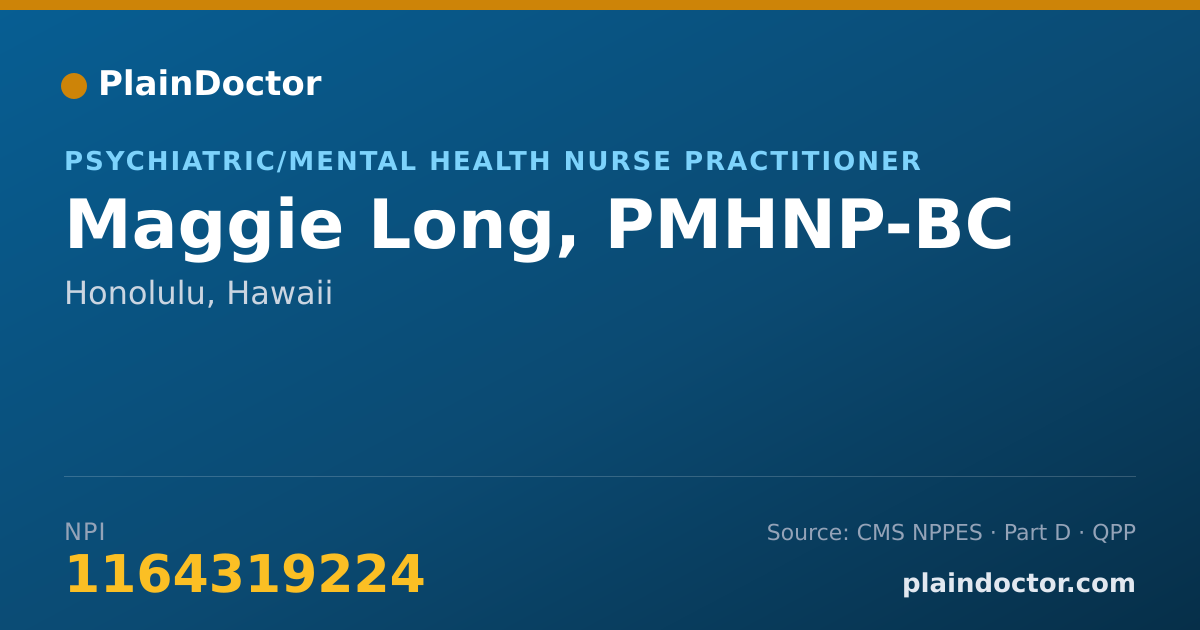 Shareable card for Maggie Long, PMHNP-BC - Psychiatric/Mental Health Nurse Practitioner, Honolulu, HI